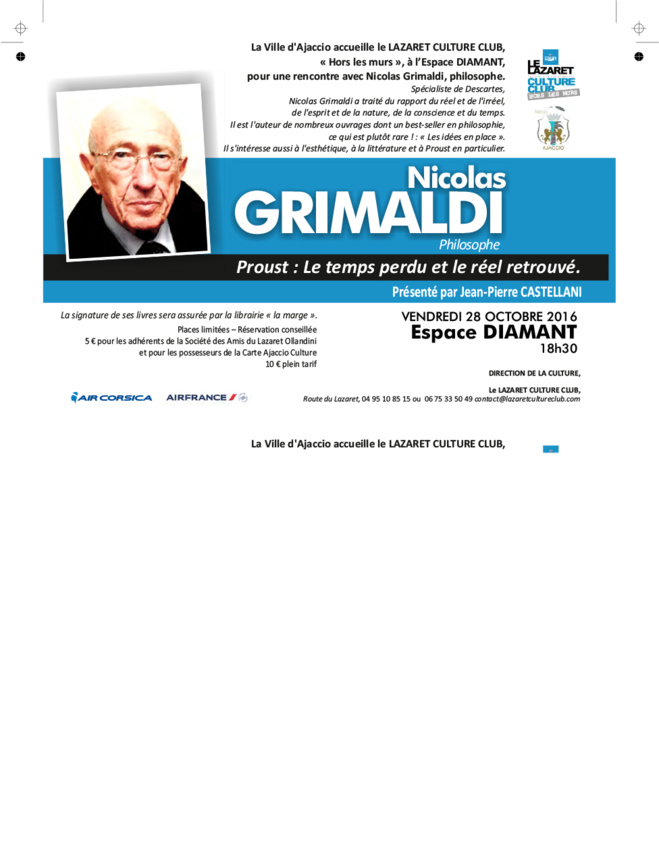 Vendredi 28 octobre, 18h30: Rencontre avec le philosophe Nicolas Grimaldi "Proust : Le temps perdu et le réel retrouvé" Vendredi 28 octobre, 18h30: Rencontre avec le philosophe Nicolas Grimaldi "Proust : Le temps perdu et le réel retrouvé"
