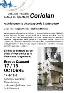 Atelier autour du spectacle Coriolan, dirigé par François Orsoni Atelier autour du spectacle Coriolan, dirigé par François Orsoni