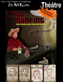 Théâtre : Kill Surfing