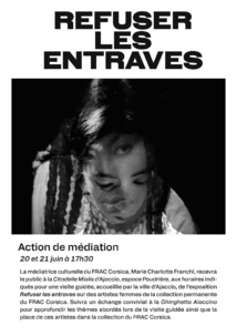 Exposition du FRAC Corsica "Refuser les entraves"