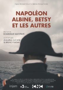 Film / Napoléon, Albine, Betsy et les autres Film / Napoléon, Albine, Betsy et les autres