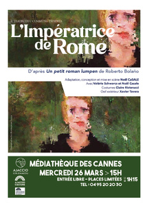 Théâtre : L'Impératrice de Rome Théâtre : L'Impératrice de Rome