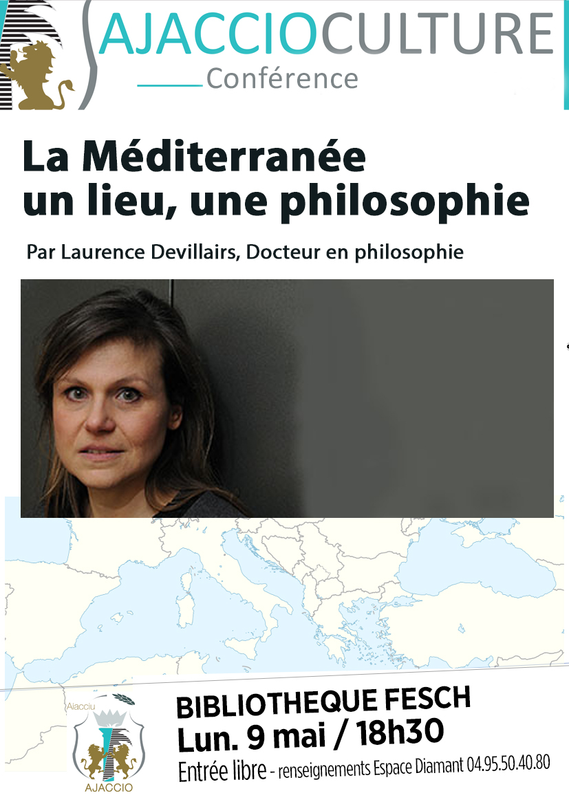 Lundi 9 mai Conférence à la Bibliothèque « La Méditerranée : un lieu, une philosophie », animée par Laurence Devillairs,