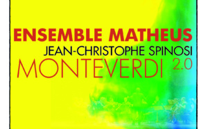 Concert Classique avec Jean-Christophe Spinosi et l'Ensembre Matheus : Monteverdi 2.0