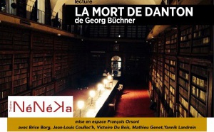  Jeudi 28 mai 18h30 Lecture à la Bibliothèque / Théâtre NéNéka / "La mort de Danton" de Georg Büchner 